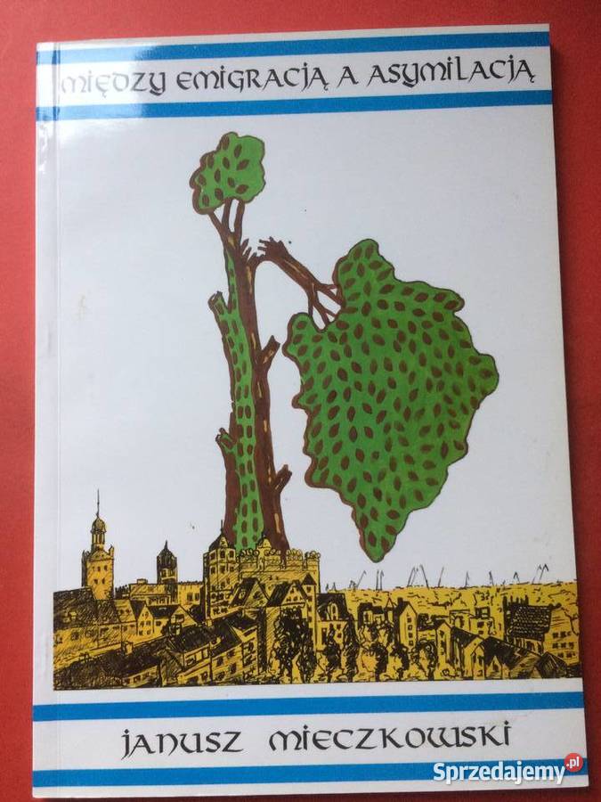 3216 Między Emigracją A Asymilacją Szczecińscy Szczecin