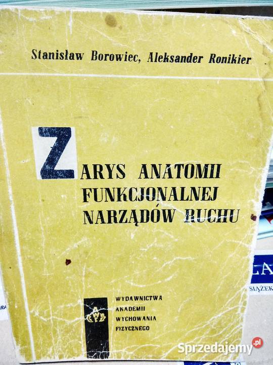 Zarys anatomii funkcjonalnej narządów ruchu Antykwariat Warszawa