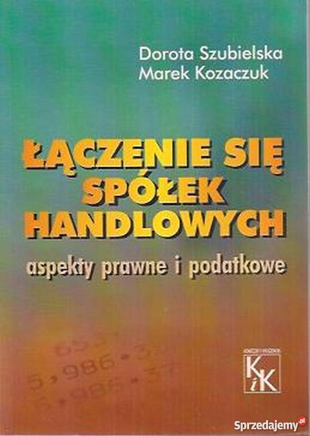 ŁĄCZENIE SIĘ SPOŁEK HANDLOWYCH ASPEKTY PRAWNE I łódzkie