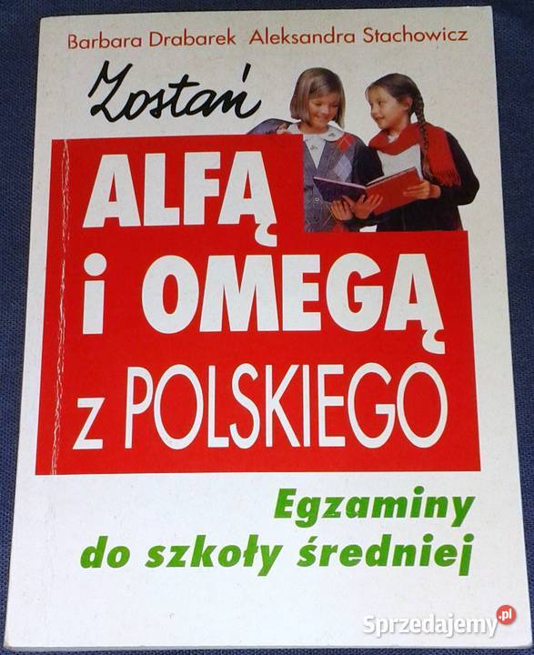 Zostań alfą i omegą z polskiego Dorota Drabarek lubelskie
