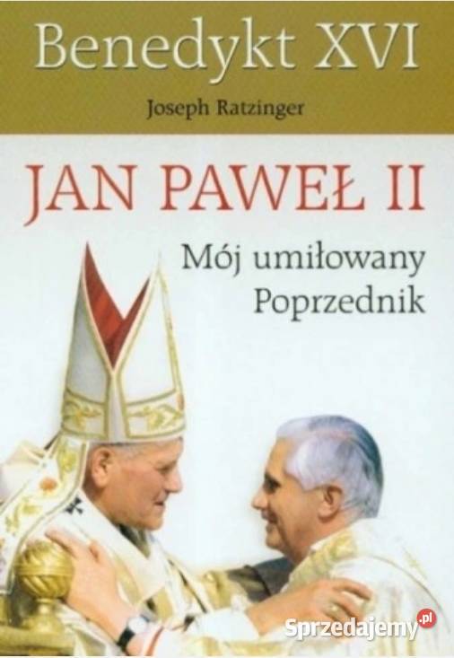 Jan Paweł II Mój umiłowany Poprzednik Proza i poezja