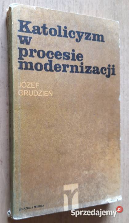 Katolicyzm w procesie modernizacji Józef Rok wydania 1978 podlaskie Suwałki