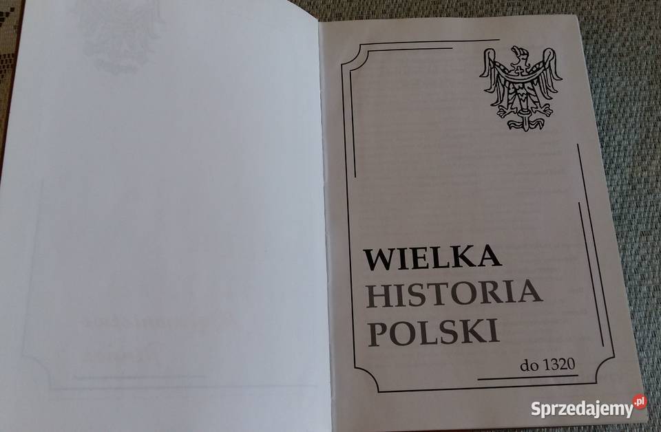 Wielka Historia Polski do 1320r Dagnan Jureczko historia, archeologia Łódź