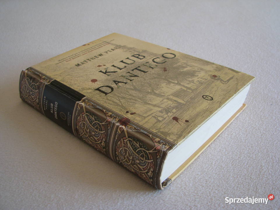 Klub Dantego Matthew Pearl Wydanie I twarda Rok wydania 2005 Książki i Podręczniki Brzegi