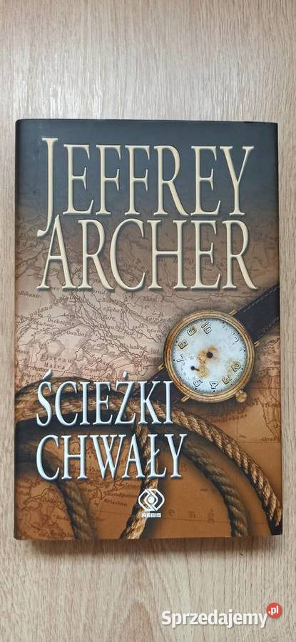 Ścieżki chwały Jeffrey Archer Proza i poezja Kraków