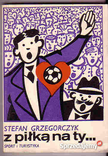 3535 Z PIŁKĄ NA TY STEFAN GRZEGORCZYK Czyrna