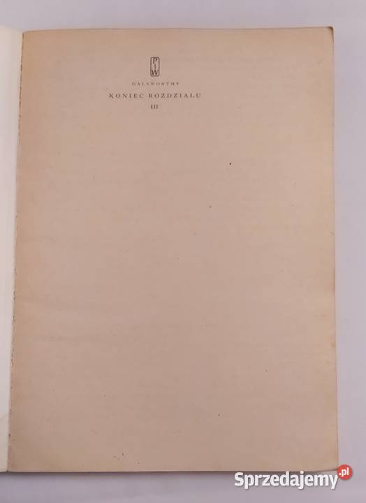 KONIEC ROZDZIAŁU John Galsworthy TOM 1 2 3