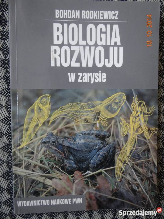 Biologia rozwoju w zarysie Bohdan Rotkiewicz