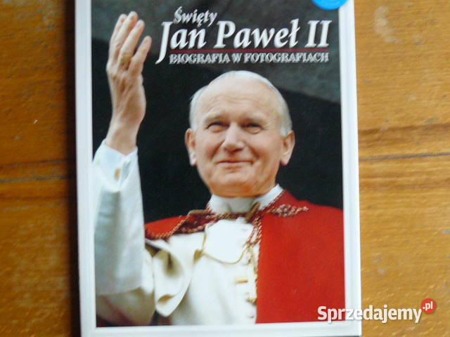 Sw Jan Pawel 2 Biografia w fotografiach podkarpackie Rzeszów
