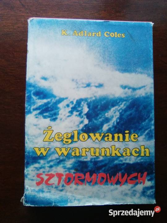 Żeglowanie w warunkach sztormowych Adlard Coles wielkopolskie Poznań