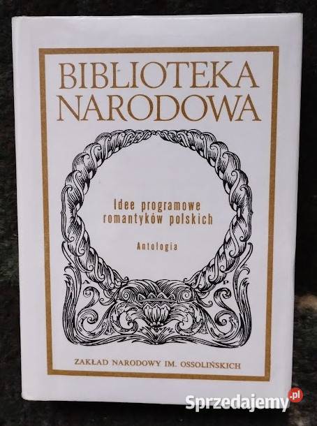 Idee programowe romantyków polskich Antologia łódzkie Bełchatów