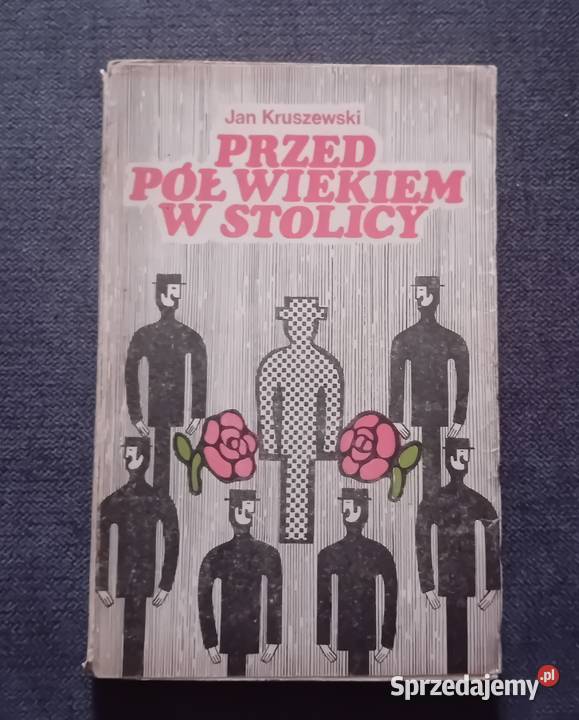 Jan Kruszewski Przed pół wiekiem w Stolicy Koźminek