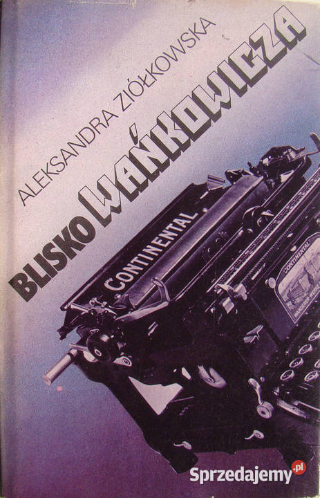 Wańkowicza Aleksandra Ziółkowska literaturoznawstwo