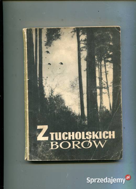Z tucholskich borów Jerzy Tarnowski Szczecin