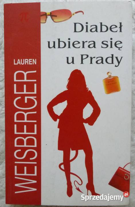 Diabeł ubiera się u Prady Lauren Weisberger Proza i poezja Warszawa