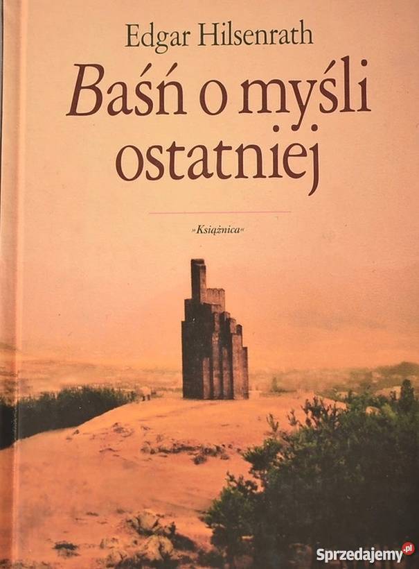 BAŚŃ O MYŚLI OSTATNIEJ HILSENRATH EDGAR świętokrzyskie Sandomierz sprzedam