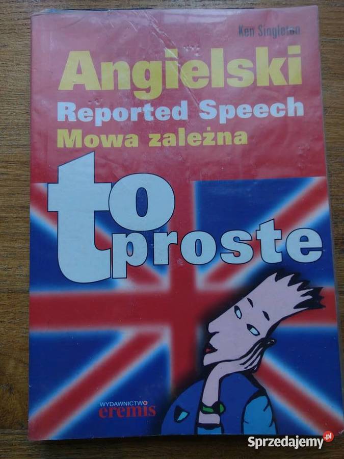 Angielski Reported Speech Mowa zależna to proste