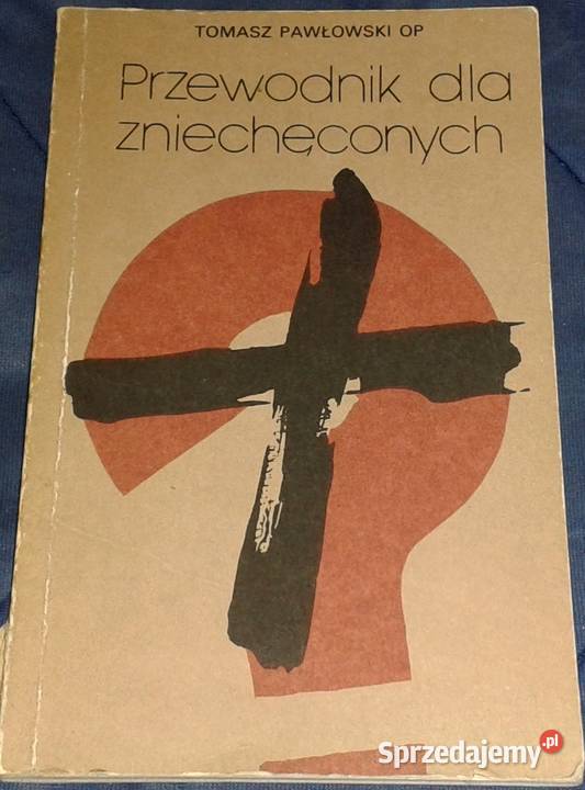 Przewodnik zniechęconych Tomasz Pawłowski OP