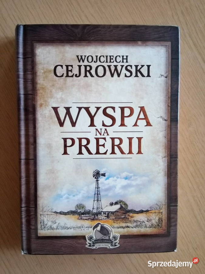 Wyspa na prerii Wojciech Cejrowski książka Dąbrowa Górnicza