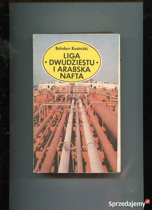 Liga Dwudziestu i Arabska nafta Bohdan Rudnicki