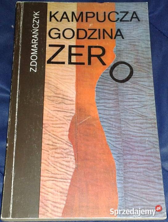 Kampucza godzina zero Zbigniew Domarańczyk Pozostałe Chełm