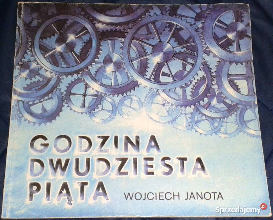 Godzina dwudziesta piąta Wojciech Janota miękka Chełm