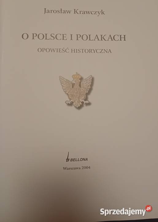 Jarosław Krawczyk O Polsce i Polakach Bellona Koźminek