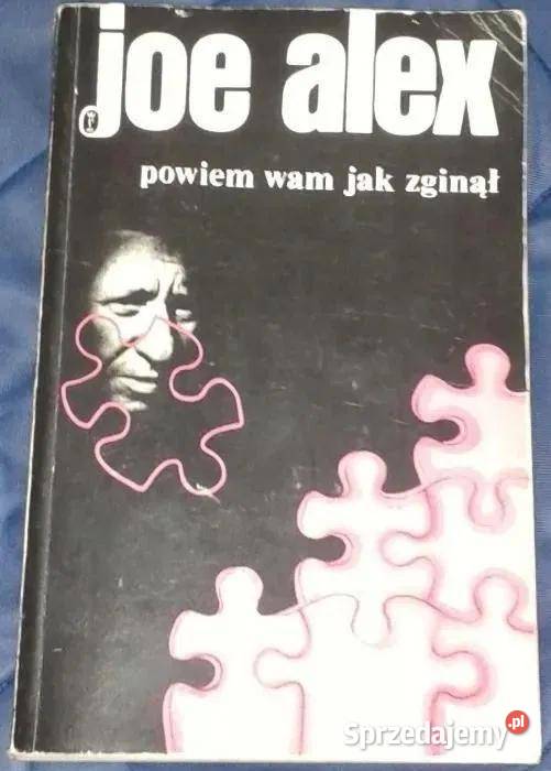 Powiem wam zginął Alex Joe Chełm