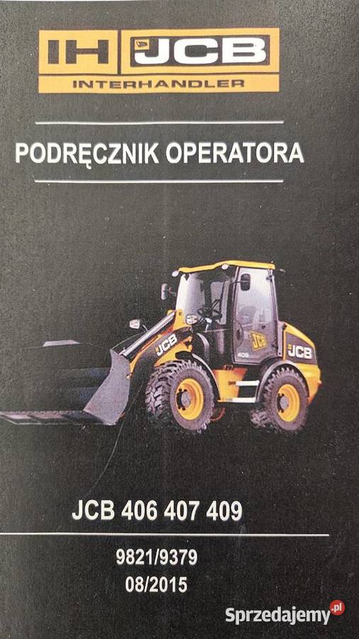 Instrukcja obsługi DTR JCB 406 JCB 407 409 język świętokrzyskie Kielce