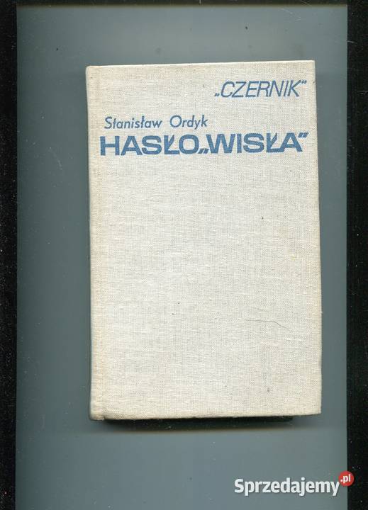 Hasło Wisła Stanisław Ordyk Czernik zachodniopomorskie Szczecin