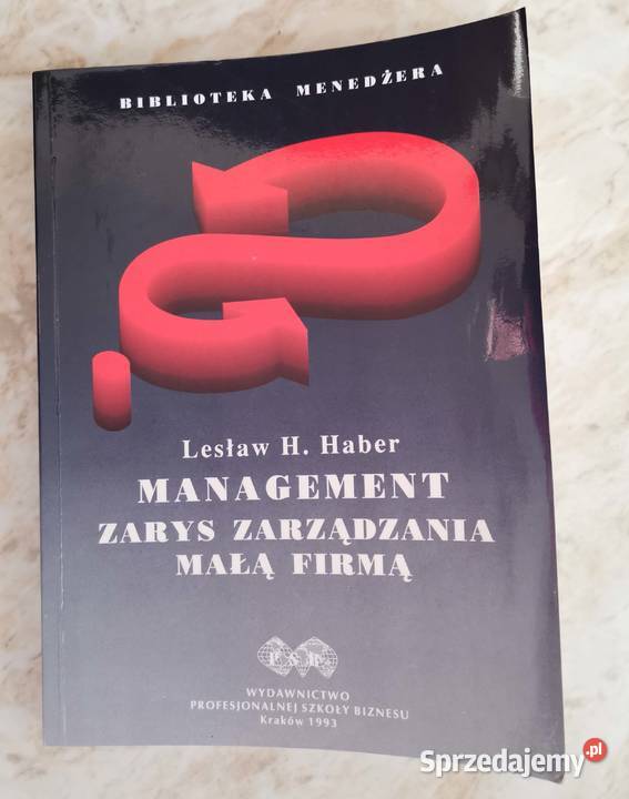 Management Zarys zarządzania małą firmą Lesław Lędziny