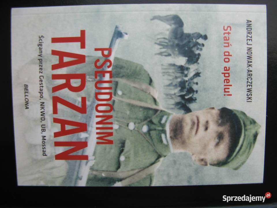 Pseudonim Tarzan Andrzej NowakArczewski biografie, wspomnienia wielkopolskie