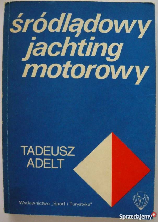 ŚRÓDLĄDOWY JACHTING MOTOROWY ADELT T Lublin