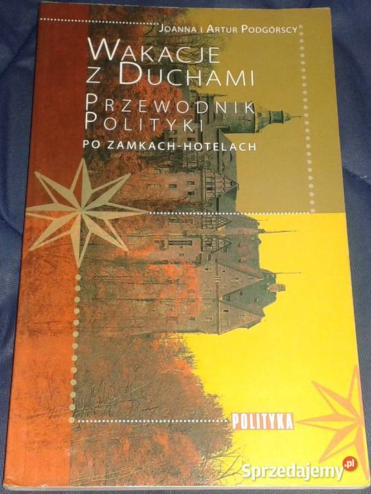 Wakacje z duchami Przewodnik Polityki zamkach miękka