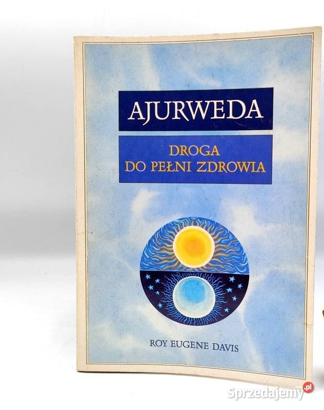 Ajurweda droga do pełni zdrowia Roy Eugene Davis ezoteryka, magia, ufo kujawsko-pomorskie Osięciny sprzedam
