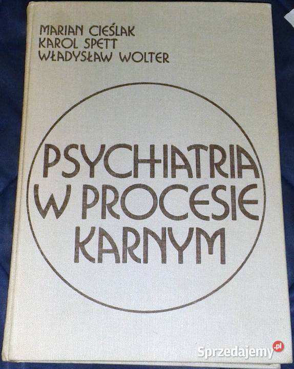 Psychiatria w procesie karnym Marian Cieślak K Chełm sprzedam