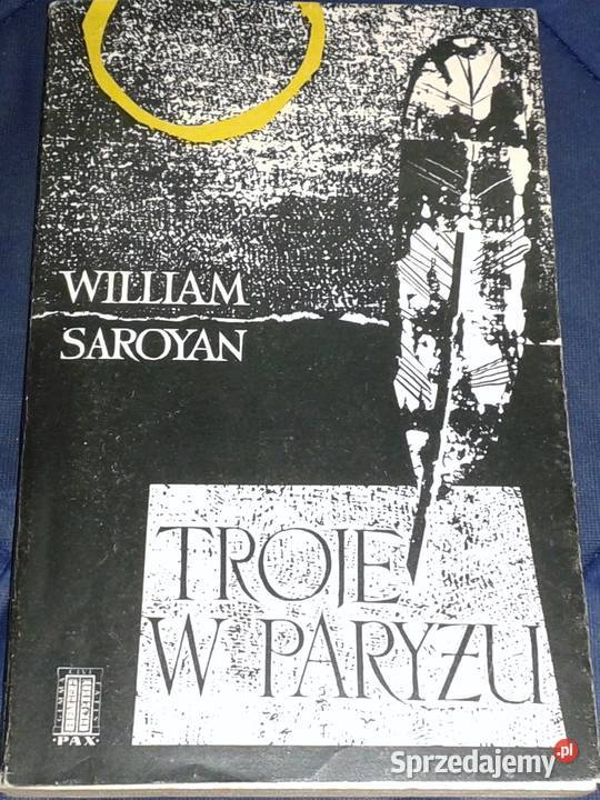 Troje w Paryżu William Saroyan Pozostałe