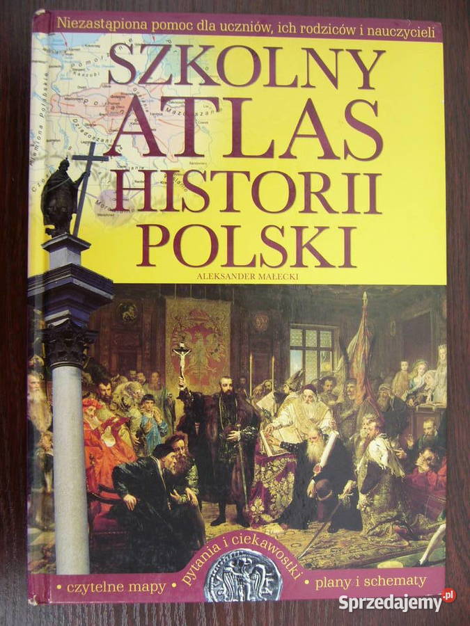 Szkolny atlas historii Polski Aleksander Małecki Warszawa