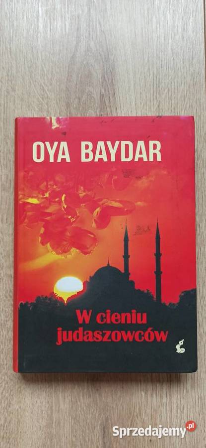 W cieniu judaszowców Oya Baydar Kraków