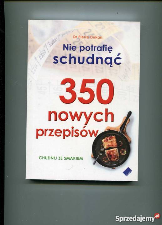 Nie potrafię schudnąć 350 nowych przepisów Szczecin