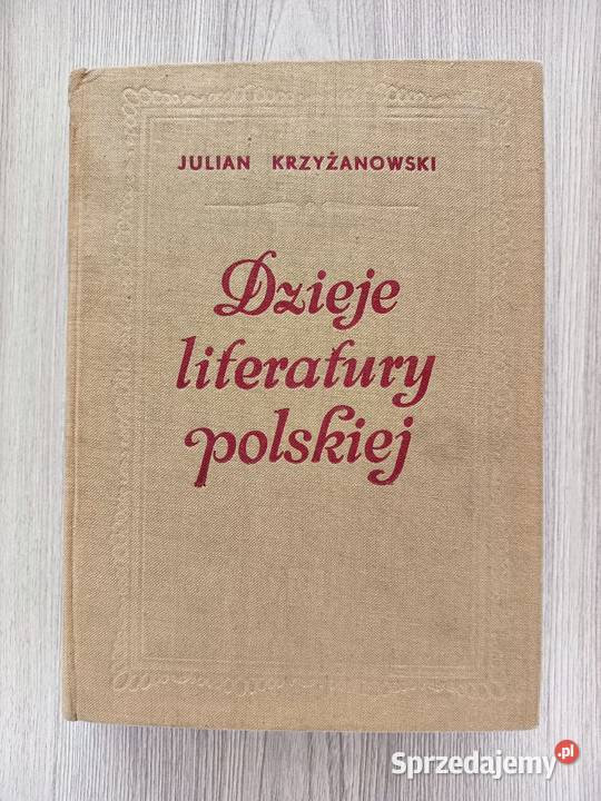 Dzieje literatury polskiej Julian Krzyżanowski Kraków