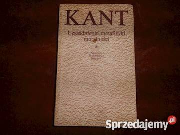 Uzasadnienie metafizyki moralności - Immanuel Kant /FA