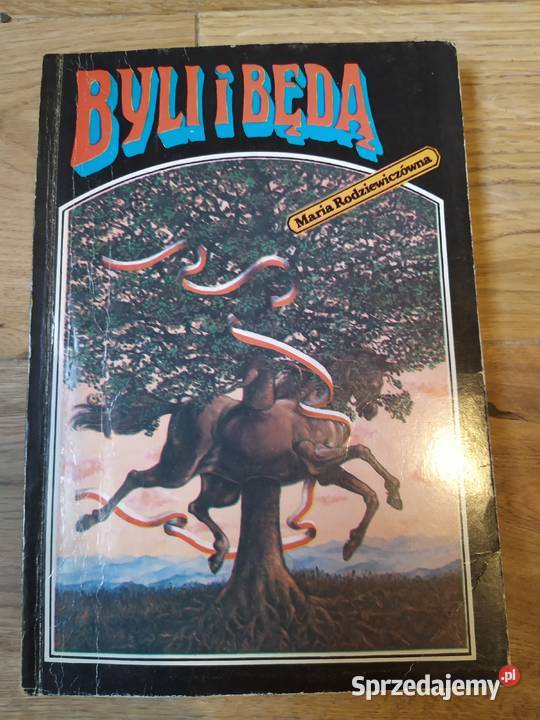 Byli i będą Maria Rodziewiczówna 1990 ISBN 8370013775 Stalowa Wola