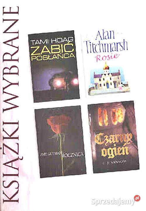 Zabić posłańca Rocznica Rosie Czarny ogień Proza i poezja