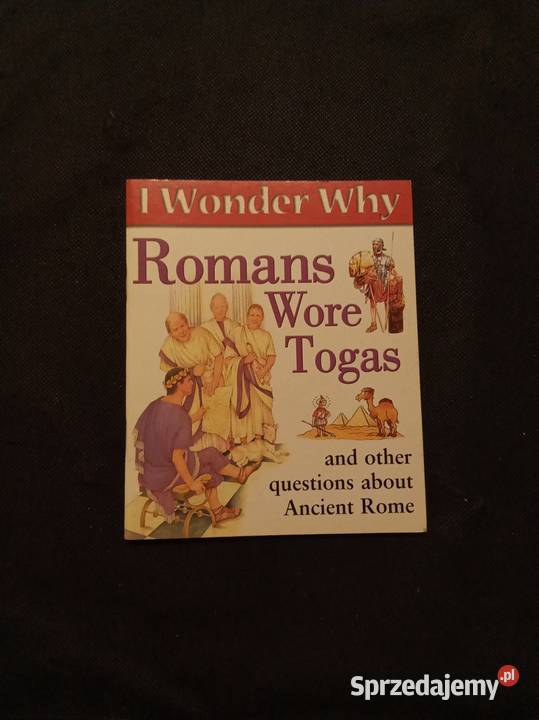 I wonder why Romans wore togas Mini version Warszawa sprzedam