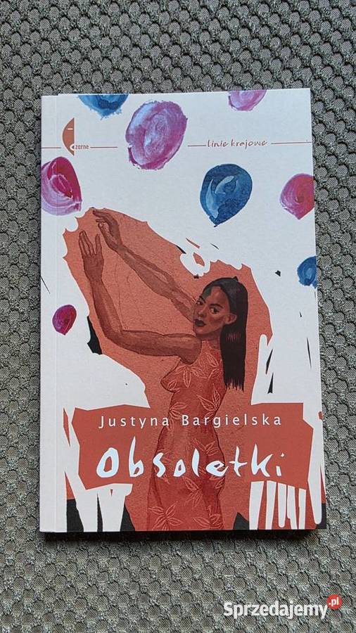 Justyna Bargielska Obsoletki Kraków sprzedam