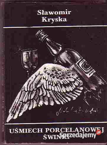 5082 UŚMIECH PORCELANOWEJ ŚWINKI SŁAWOMIR KRYSKA literatura piękna - proza polska Proza i poezja Czyrna