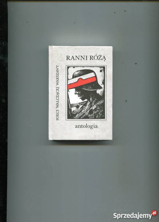 Ranni różą Poeci walczącej Warszawy Pozostałe Szczecin sprzedam