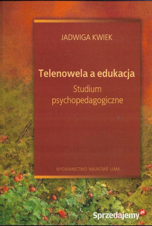 Telenowela a edukacja J Kwiek sprzedam