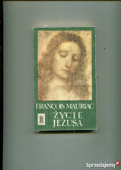 Życie Jezusa Francois Mauriac Rok wydania 1967 Szczecin